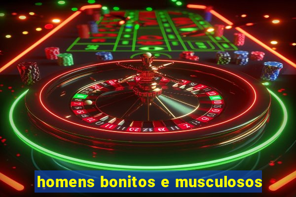 homens bonitos e musculosos